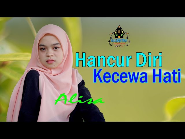 HANCUR DIRI KECEWA HATI - ALISA # Single Dangdut 2022 (Official Music Video Gasentra) class=