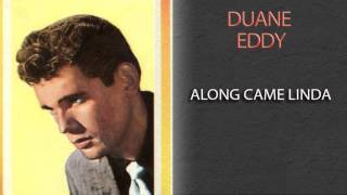 DUANE EDDY - ALONG CAME LINDA