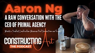 Aaron Ng - How To Market Your Yourself With Trust On Constructing Art The Podcast