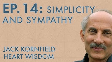 Jack Kornfield – Ep. 14 – Simplicity and Sympathy