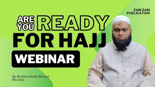 Kya Aap Safar-E-Hajj Ke Liye Tayyar He ? | By Brother Khalil Ahmed Mumbai | ZAM ZAM PUBLICATION