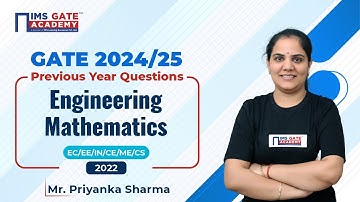 L4 Engg.Mathematics Previous Years Questions of GATE 2022 for GATE & PSUs by  Priyanka Sharma Maam