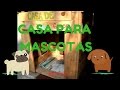 CASA PARA MASCOTAS CON MADERA   #HAZLOTUMISMO  EO12