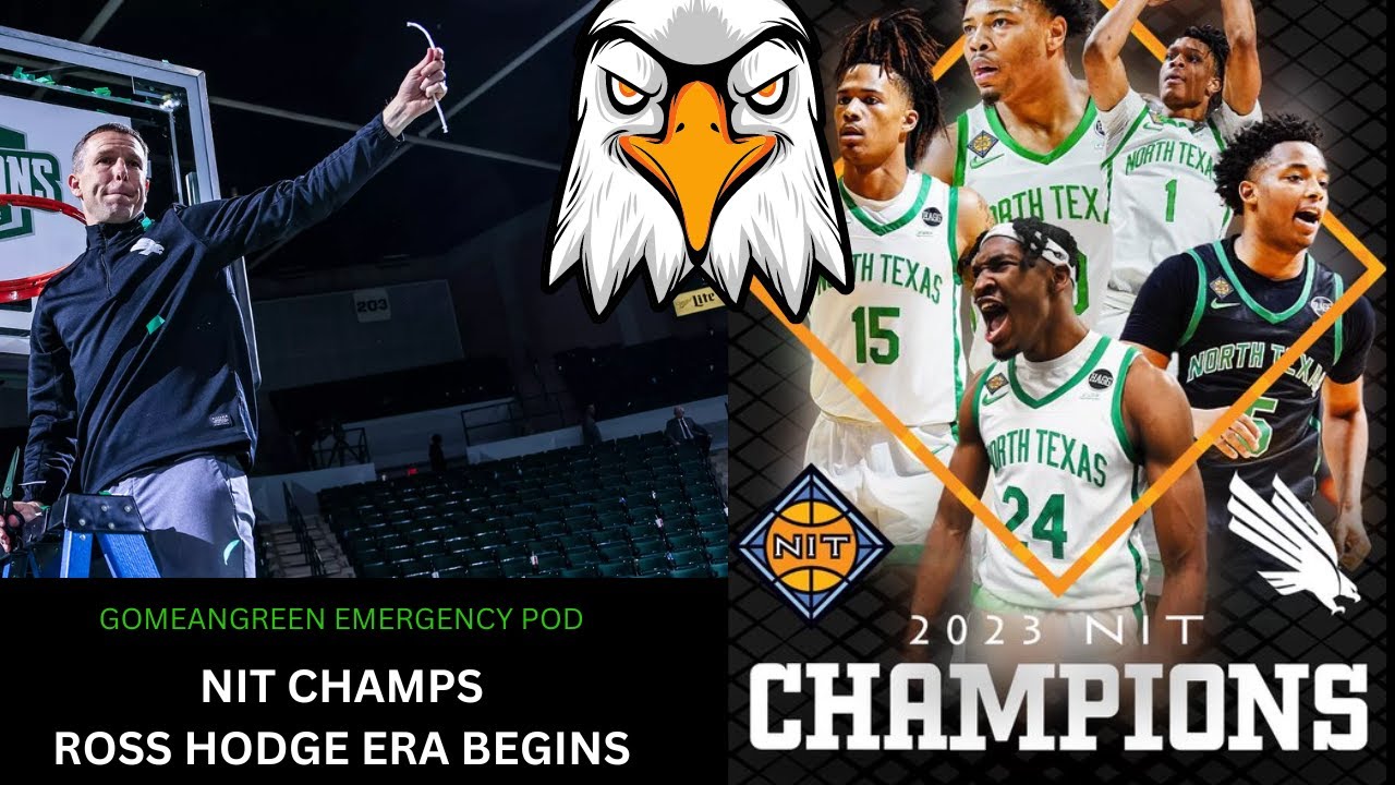 GOMEANGREEN EMERGENCY PODCAST North Texas are NIT CHAMPIONS, Grant