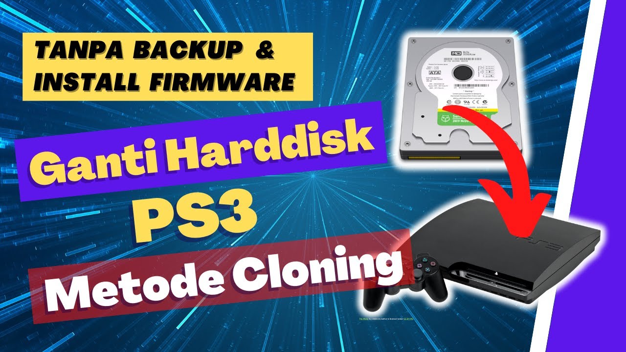 Ganti/Upgrade Hard disk PS3 tanpa Backup dan Install ulang Firmware