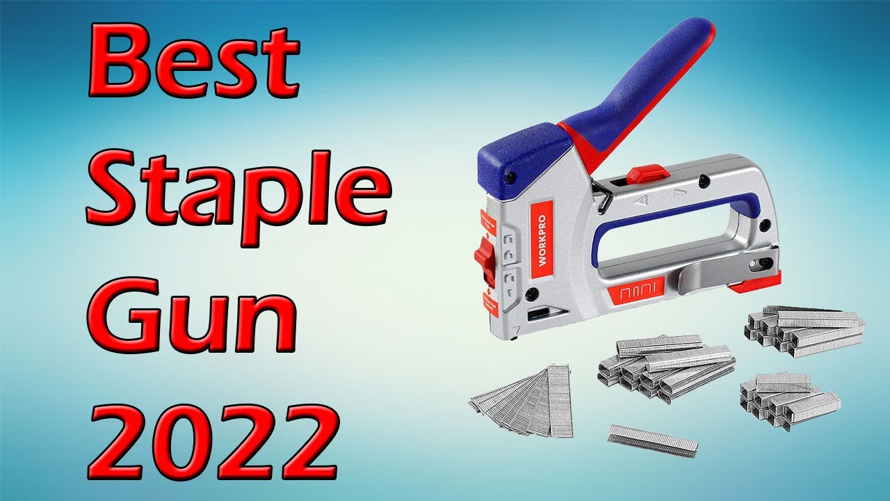 : 5 Best Staple Gun in 2022 / Heavy Duty Staple Guns for Work"