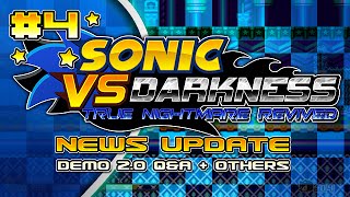 Sonic vs Darkness - Demo 2.0 Q&A + Others