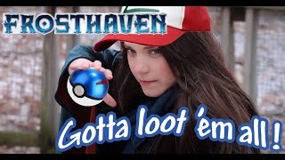 Frosthaven Theme: Gotta Loot Em All