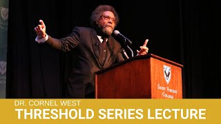 Threshold Series Lecture  Cornel West