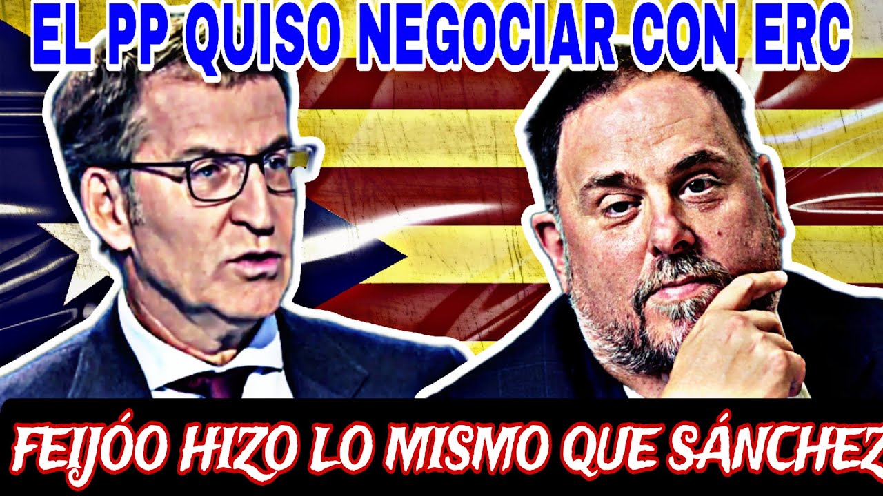 ESQUERRA EXPLICA COMO EL PP DE FEIJÓO QUISO NEGOCIAR LA INVESTIDURA CON ...