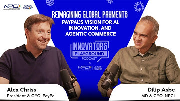 Ep: 6 Reimagining Global Payments: PayPal’s Vision for AI, Innovation and Agentic Commerce | PayPal
