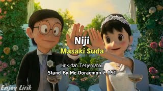 Video thumbnail of "Stand By Me Doraemon 2 OST | Masaki Suda - Niji | Lirik & Terjemahan Bahasa Indonesia"