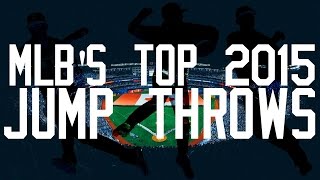 MLB's Best 2015 Jump Throws แดดแดฐ