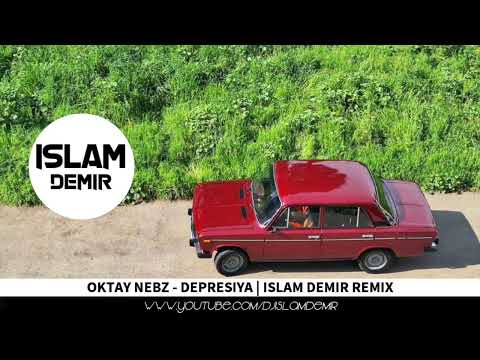 Oktay Nebz - Depresiya | Islam Demir Remix