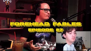 The Best Episode of Forehead Fables (A Highlight Reel)