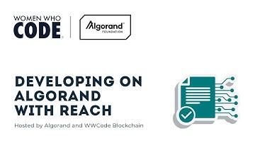 Developing On Algorand With Reach - Algorand Series, Session 4