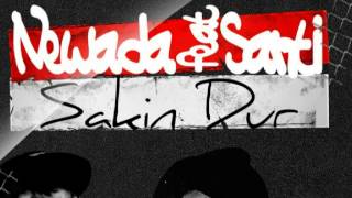 Santi Ft. Newada - Sakin Dur! Resimi