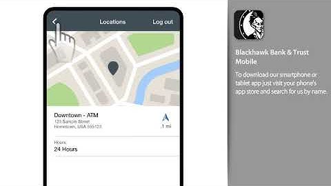 Find branch and ATM locations from the Blackhawk Bank & Trust Mobile App