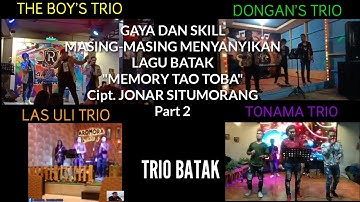 PENYANYI TRIO BATAK BAWAKAN LAGU MEMORY TAO TOBA || Cipt.JONAR SITUMORANG || Part 2