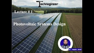 Photovoltaic System Design Lecture 1 | Basics of Renewable Energy and Photovoltaic Systems