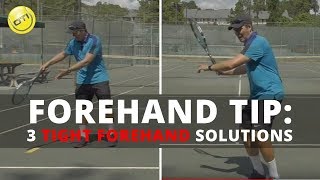 Forehand Tip: 3 Tight Forehand Solutions