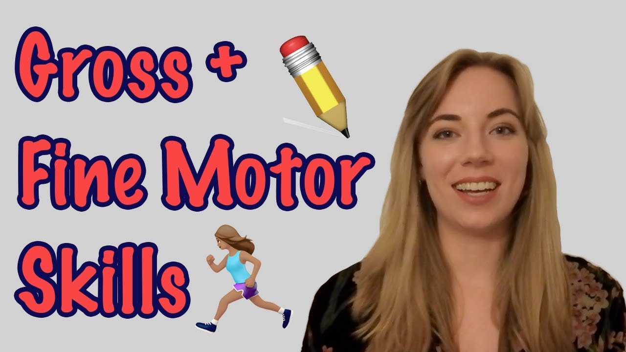 What Are Gross Motor And Fine Motor Skills YouTube