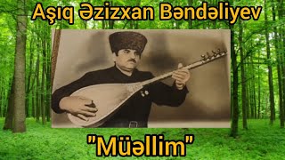 Asi̇q Ezi̇zxan Bendeli̇yev Müelli̇m 1950 Ci̇ İl