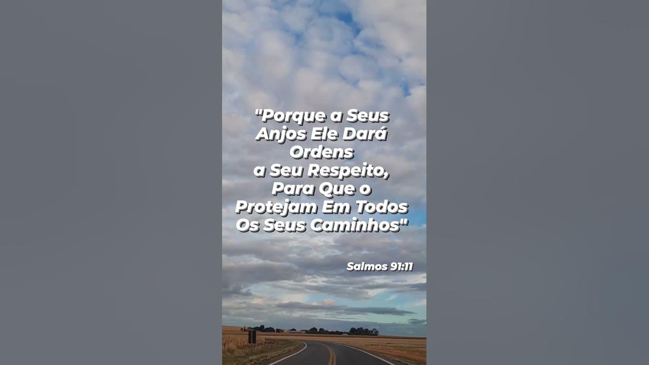 Salmo 91:11 (Porque a seus anjos ele dará ordens) - Bíblia