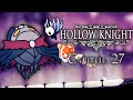 DERROTANDO AL TIRANO DE ALMAS | Hollow knight para Android Capitulo 27