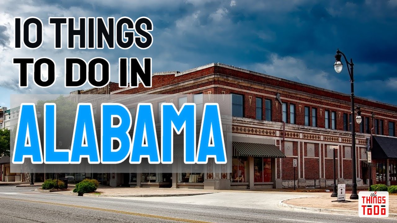 Things To Do In Alabama On Your Vacation Youtube