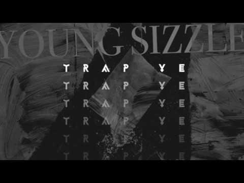 Young Sizzle   Trap Ye Prod By Southside