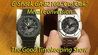 G-Shock GA-B2100 "CasiOak" Metal Conversion "Mod"