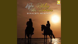 Berhenti Mencari (feat. Adhi Permana)