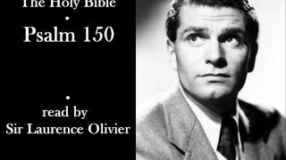 The Holy Bible (KJV) - Psalm 150 - Read by Sir Laurence Olivier