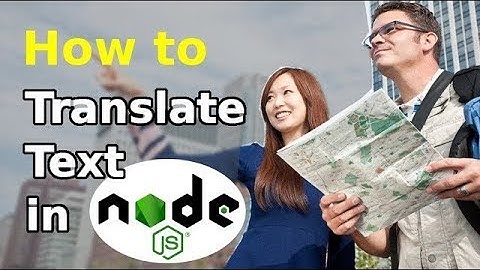 How to translate text in a Node.js script (Updated)