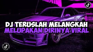 DJ TERUSLAH MELANGKAH MELUPAKAN DIRINYA || DJ KARENA KAMU JEDAG JEDUG VIRAL TIKTOK screenshot 5