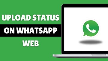 How To Upload Status On Whatsapp Web On Laptop /PC (EASY)