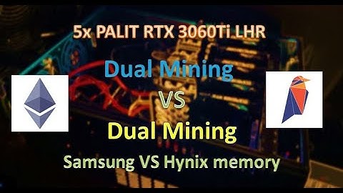 Palit RTX 3060Ti LHR - Dual mining vs Dual mining - Samsung vs Hynix memory - HIVEOS - Part 4