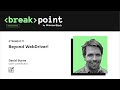 Beyond WebDriver! [Breakpoint 2020]