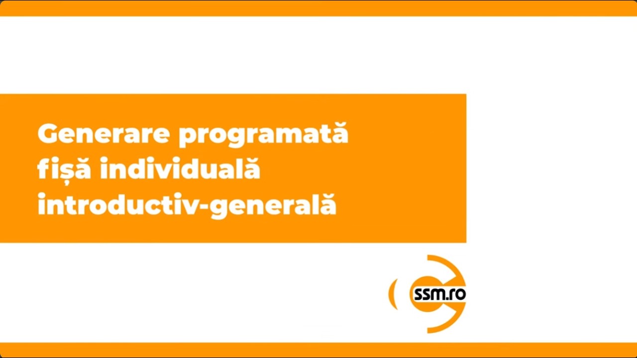 Generare programată fișă individuală introductiv-generală
