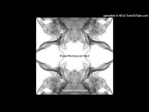 This Patch of Sky - Frozen Hands, Frozen Feet