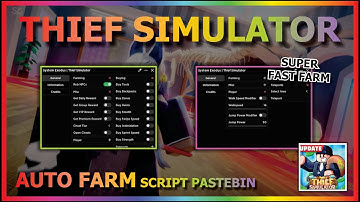 THIEF SIMULATOR Script Pastebin 2022 AUTO FARM | AUTO BUY | AUTO SELL & MORE