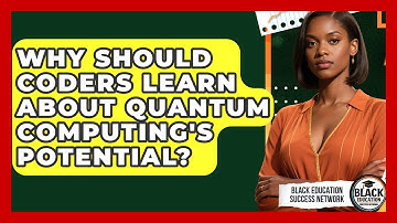 Why Should Coders Learn About Quantum Computing