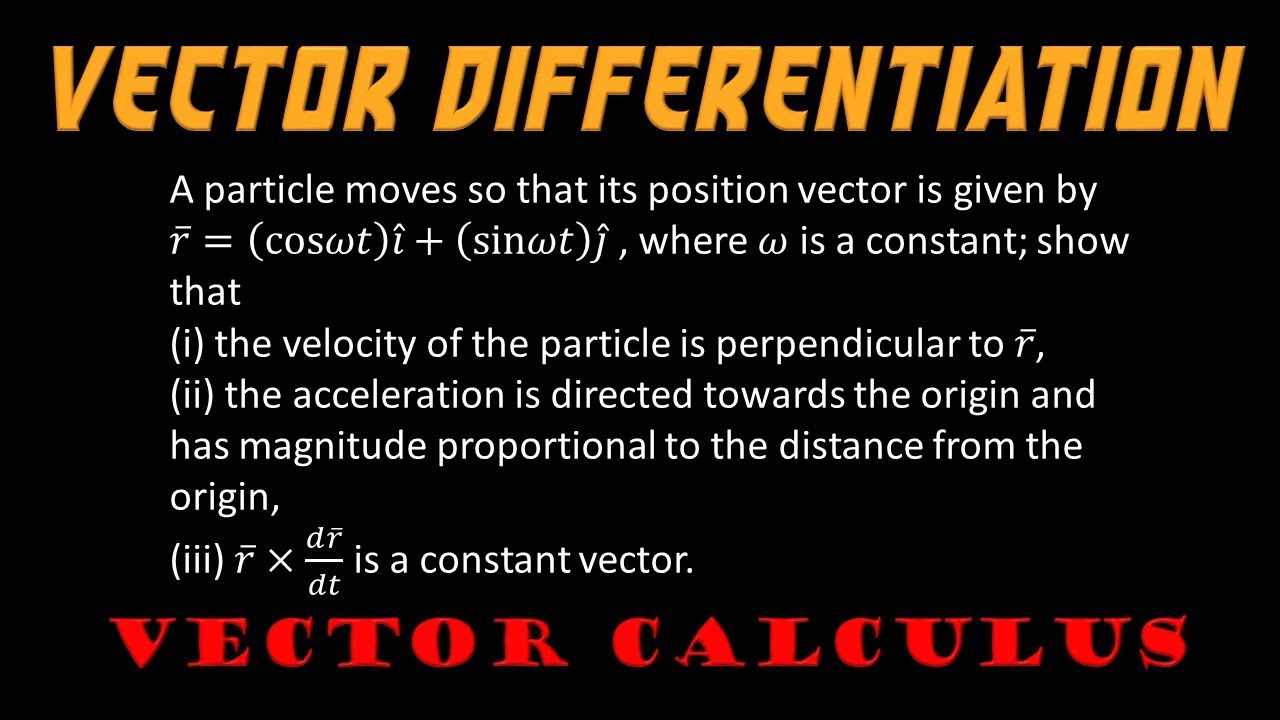 2.26 | Vector Calculus | Problem On Vector Differentiation - YouTube