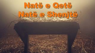 Vignette de la vidéo "Natë e Qetë Natë Shenjtë"