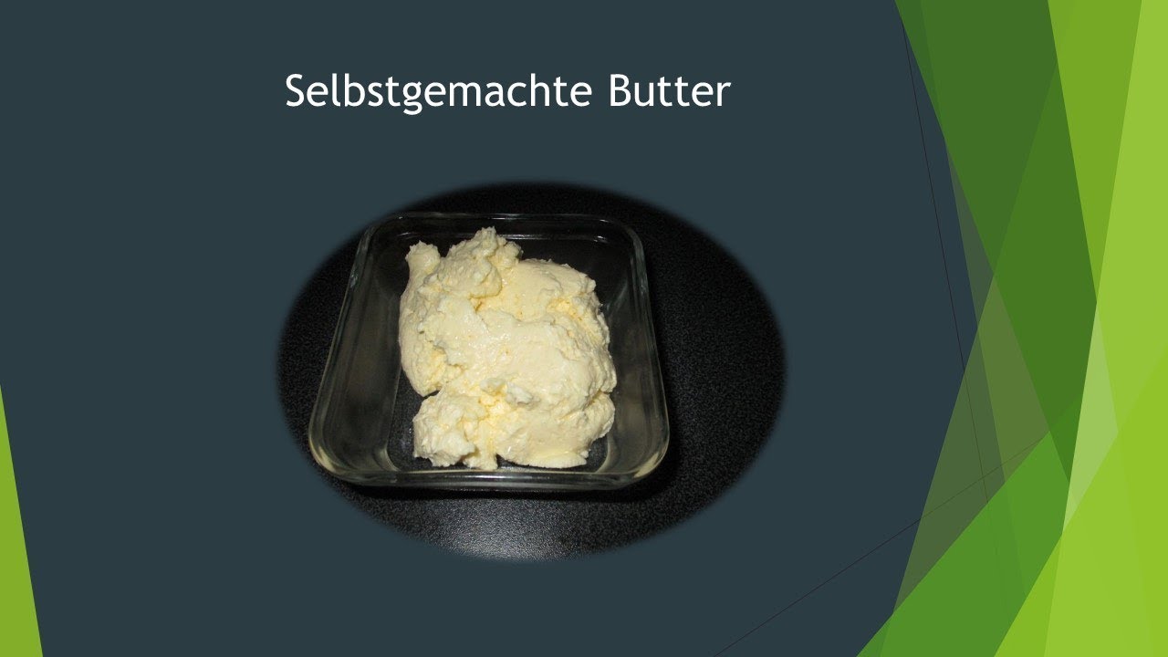 Selbstgemachte Butter - YouTube