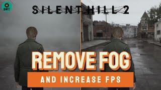 Silent Hill 2 Remake - Increase fps and remove fog