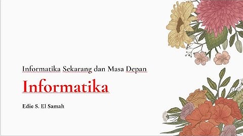 Informatika Sekarang dan Masa Depan - Informatika - Informatika Kelas XII