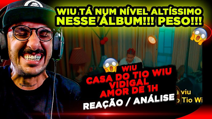 REACT 3 EM 1!!! WIU - CASA DO TIO WIU / VIDIGAL / AMOR DE 1H (VAGABUNDO DE LUXO)