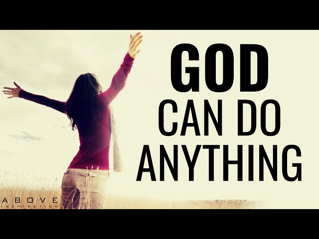 GOD CAN DO ANYTHING | Trust God Can Do It - Inspirational & Motivational Video class=